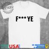 Fuck Ye Fkw Shirt