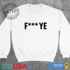 Fuck Ye Fkw Shirt