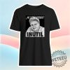 Me Estas Oyendo Inutil Paquita La Del Barrio Shirt