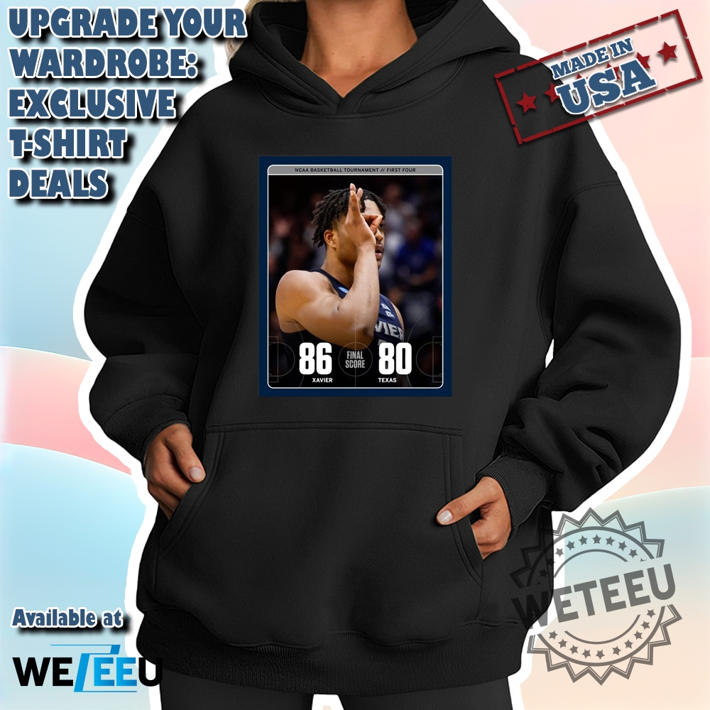 Official Xavier Musketeers Vs Texas Longhorns Final Score 86 80 Ncaa Basketball Tournament Tshirt 4 Official Xavier Musketeers Vs Texas Longhorns Final Score 86 – 80 NCAA Basketball Tournament T-shirt
