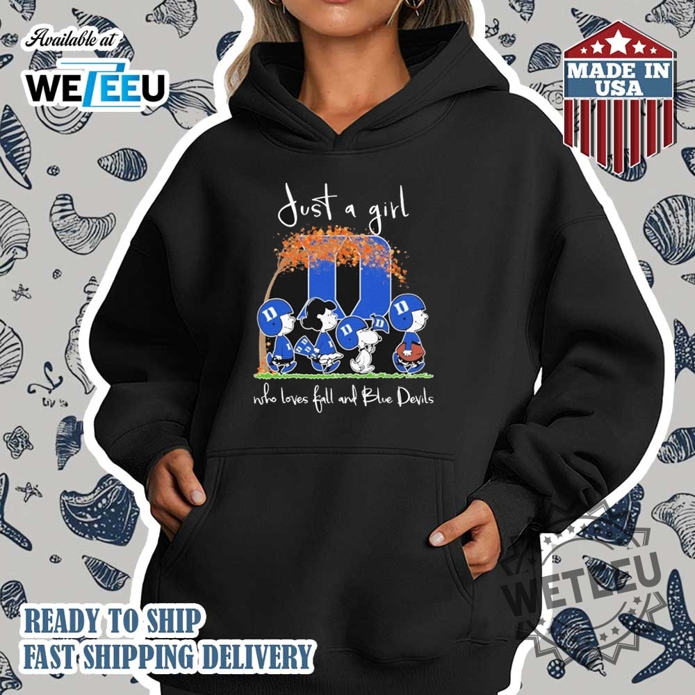 Snoopy And Friends The Peanuts Duke Blue Devils Just A Girl Who Loves Fall And Duke Blue Devils Tshirt 4 Snoopy And Friends The Peanuts Duke Blue Devils Just A Girl Who Loves Fall And Duke Blue Devils T-shirt