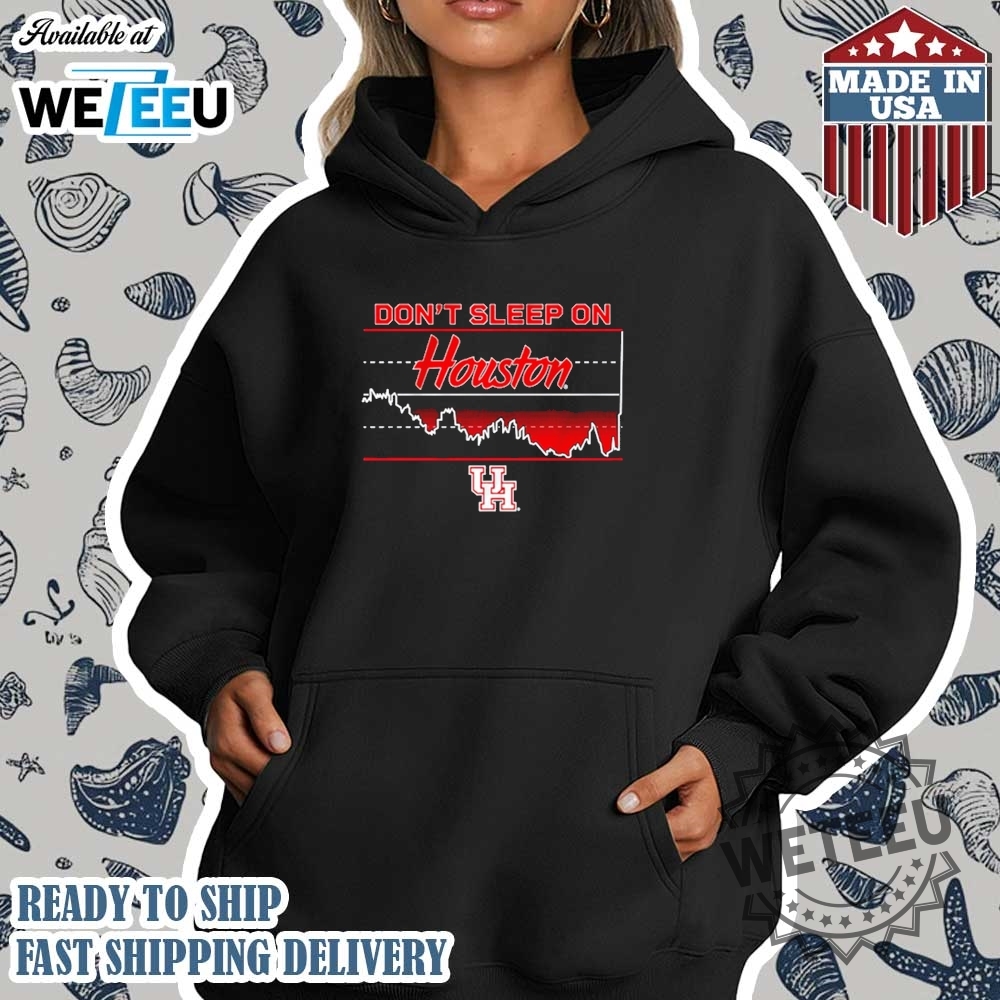 2025 Houston Basketball Dont Sleep On Houston Stock Tshirt 4 2025 Houston basketball don’t sleep on Houston stock t-shirt