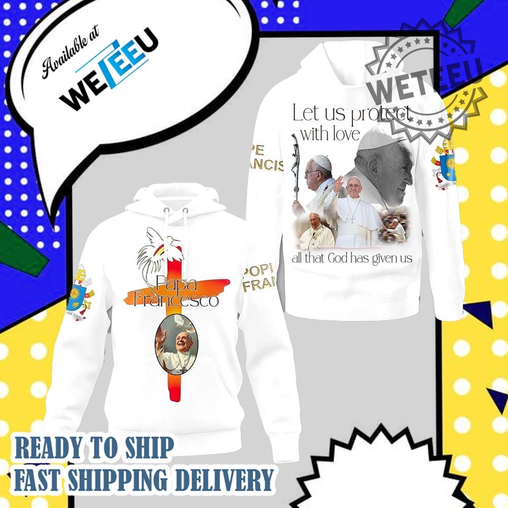 Pope Francis Tribute Tshirt Let Us Protect With Love Pope Francis Papal Cross Design 6 Pope Francis Tribute T-Shirt - Let Us Protect with Love - Pope Francis Papal Cross Design