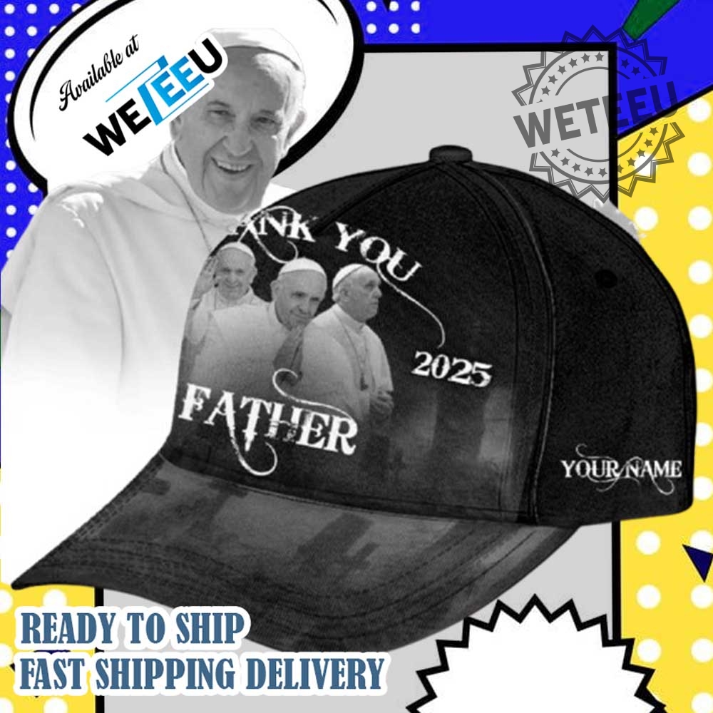 Thank You Father Pope Francis 19362025 Personalized Hat