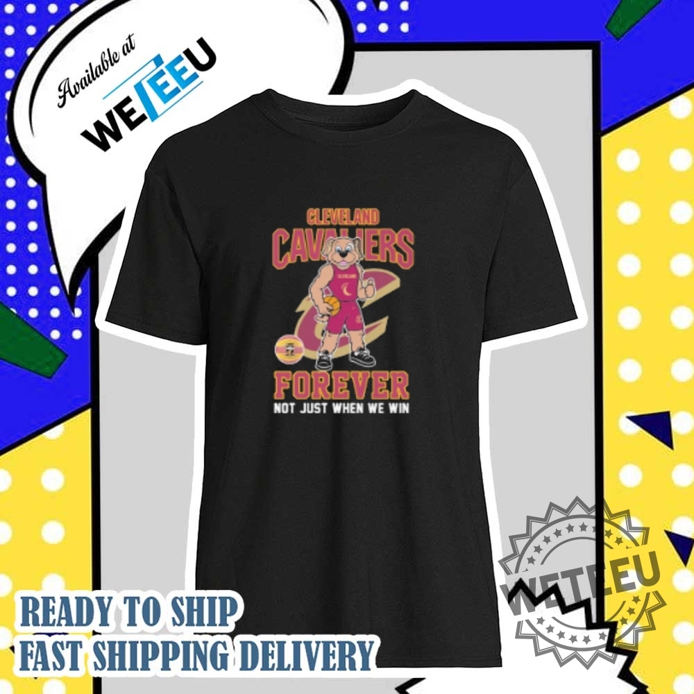 Cleveland-Cavaliers-Forever-Not-Just-When-We-Win-Mascot-Tshirt-2025-Nba-Apparel-weteeu_1