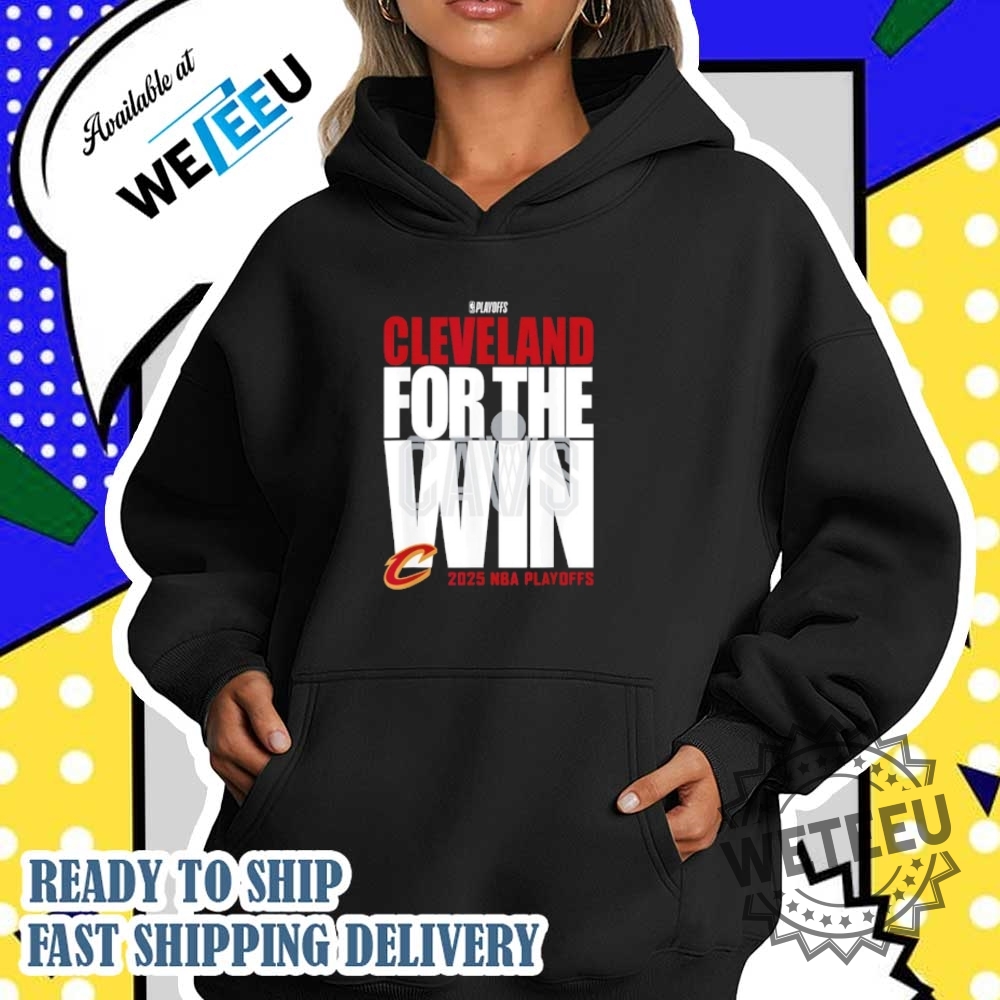 Cleveland Cavaliers For The Win 2025 Playoffs Shirt Nba Playoff Collection 4 Cleveland Cavaliers For the Win 2025 Playoffs Shirt - NBA Playoff Collection