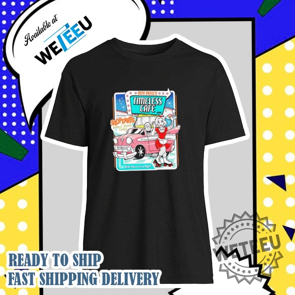 Toni Storms Timeless Cafe Sloptarts Baked Fresh Daily Wide Open Every Night Tshirts