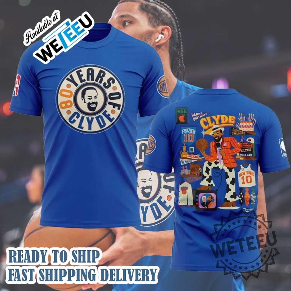 New York Knicks Clydes 80Th Birthday Tshirt