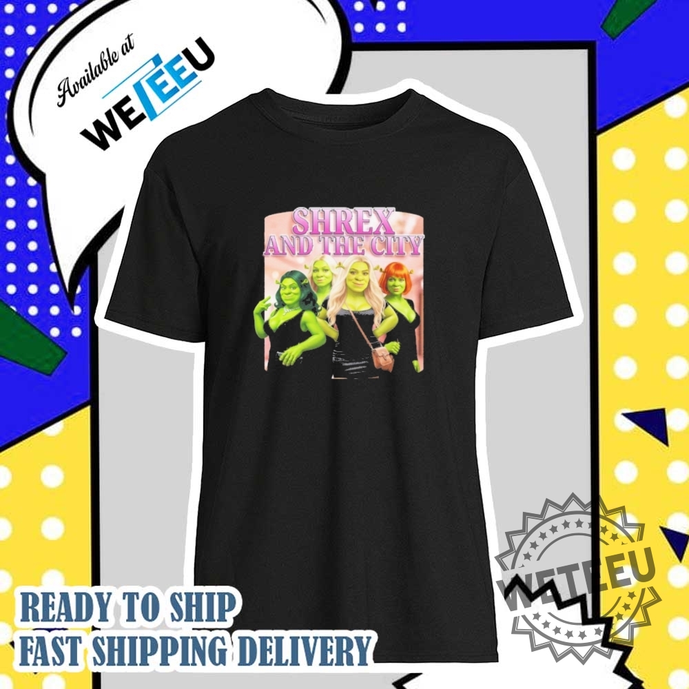 Shrex And The City Shirt