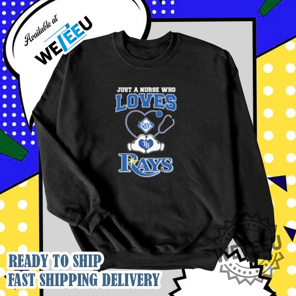 Just A Nurse Who Loves Tampa Bay Rays Heart Hands Tshirts 5 Just A Nurse Who Loves Tampa Bay Rays Heart Hands T-shirts