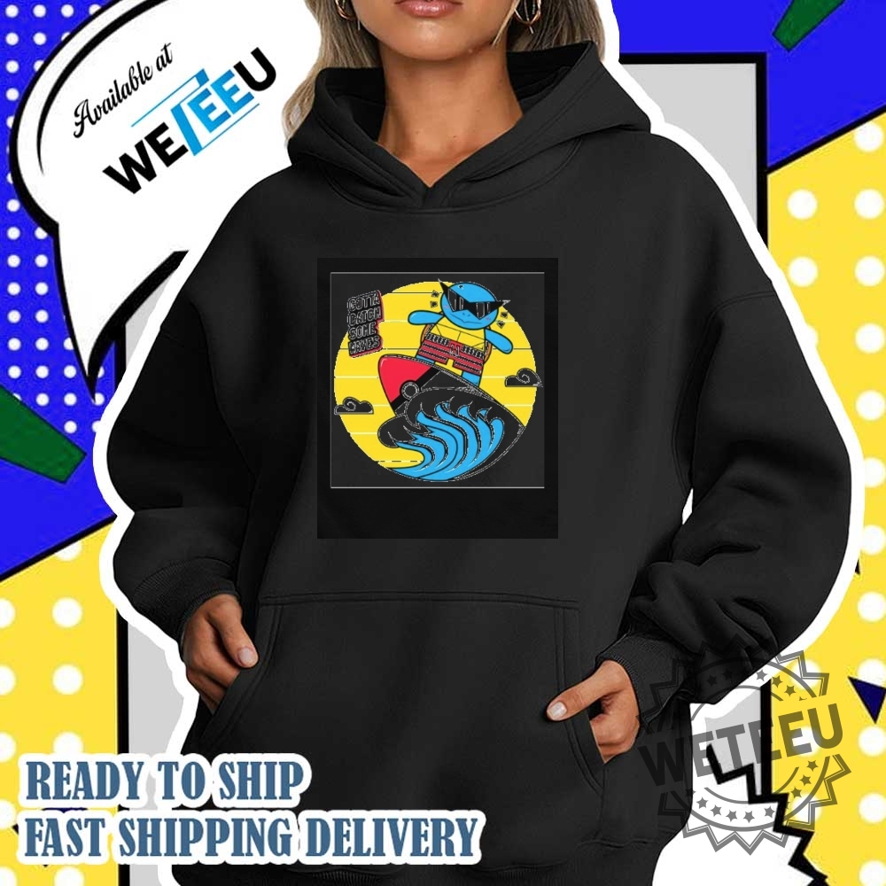 Squirtle Gotta Catch Some Waves Shirt 4 Squirtle gotta catch some waves shirt