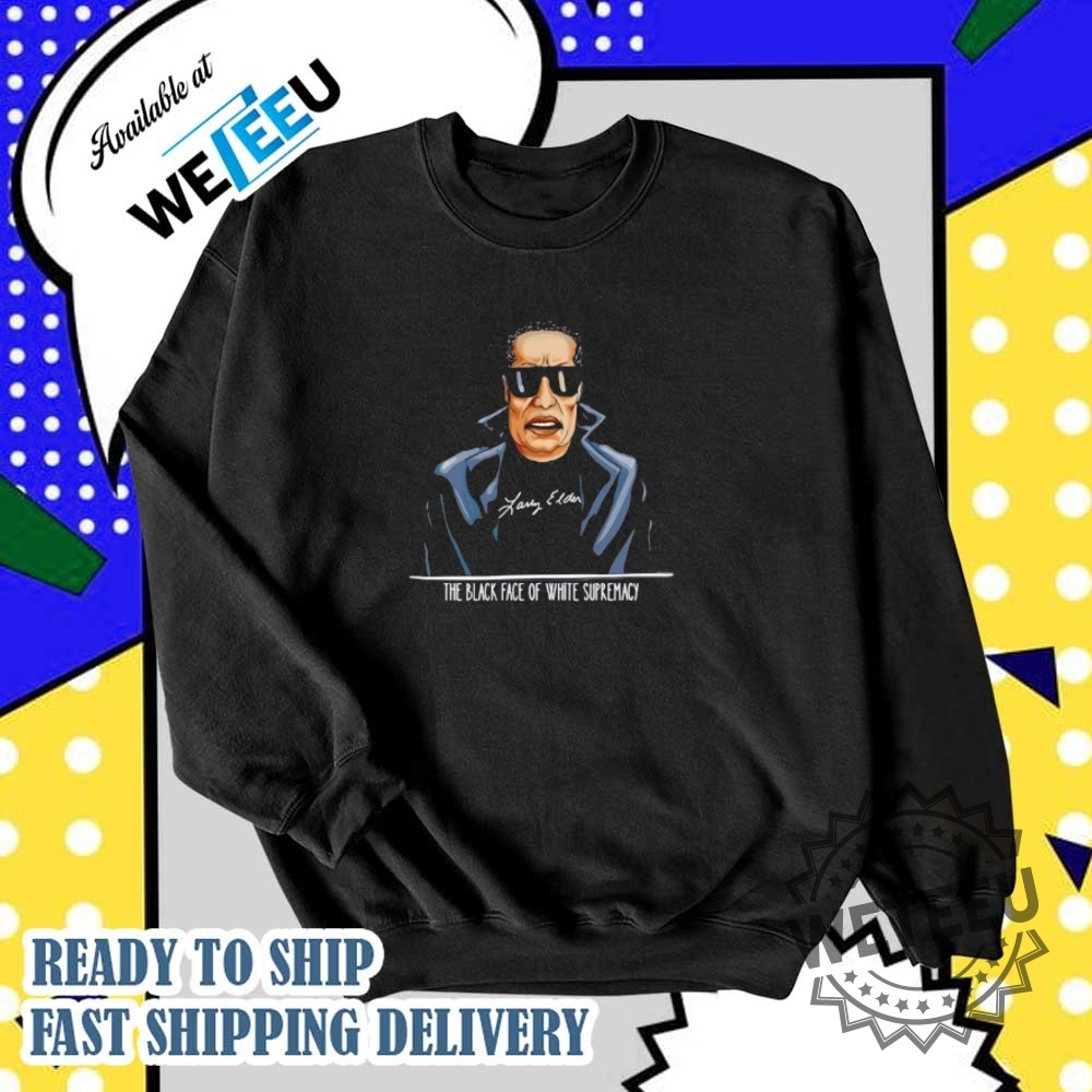 Larryelder The Black Face Of White Supremacy Shirt 5 Larryelder the black face of white supremacy shirt
