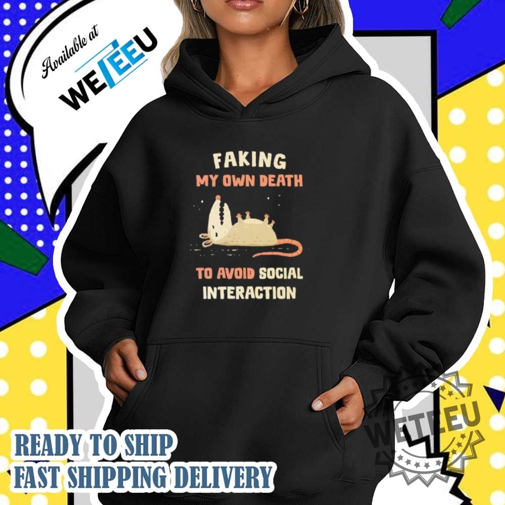 Rat Faking My Own Death To Avoid Social Interaction Tshirts 4 Rat faking my own death to avoid social interaction T-shirts