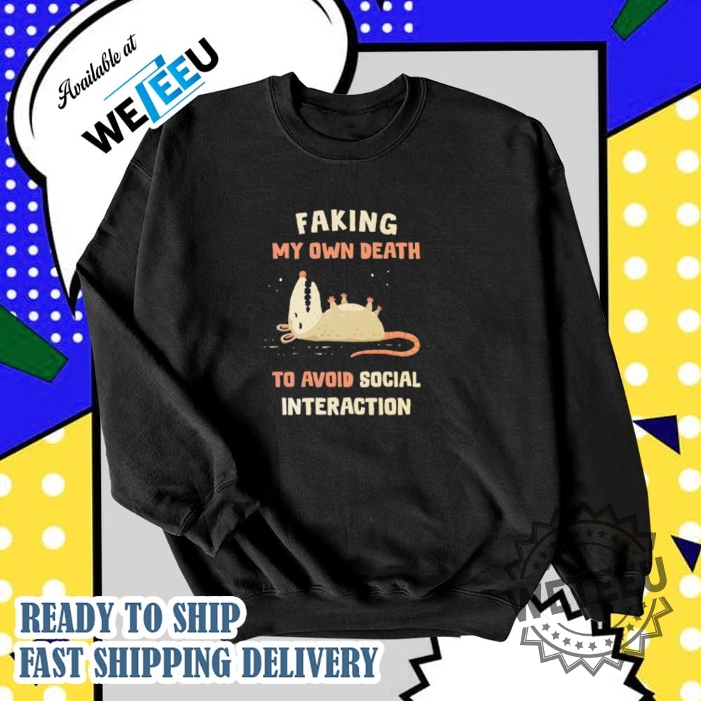 Rat Faking My Own Death To Avoid Social Interaction Tshirts 5 Rat faking my own death to avoid social interaction T-shirts