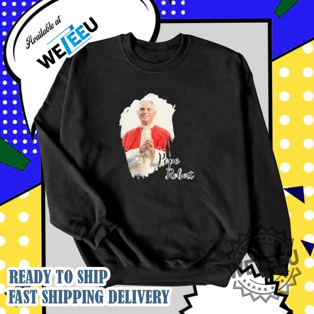 Robert Francis Prevost New Pope Shirt Habemus Papam Catholic Tee 6 Robert Francis Prevost New Pope Shirt – Habemus Papam Catholic Tee