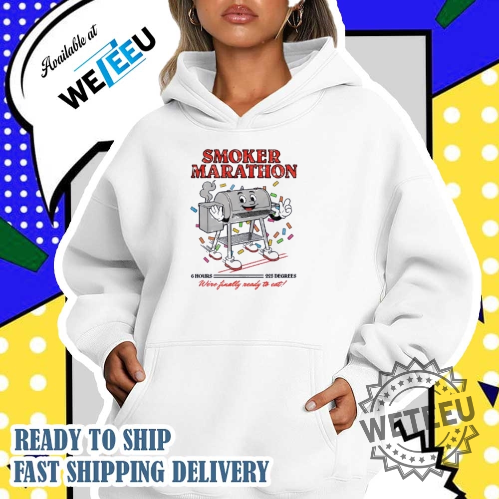 Bbq Smoker Shirt 6 Hour 225 Smoking Marathon Funny Food Tee 4 BBQ Smoker Shirt – 6 Hour 225° Smoking Marathon Funny Food Tee