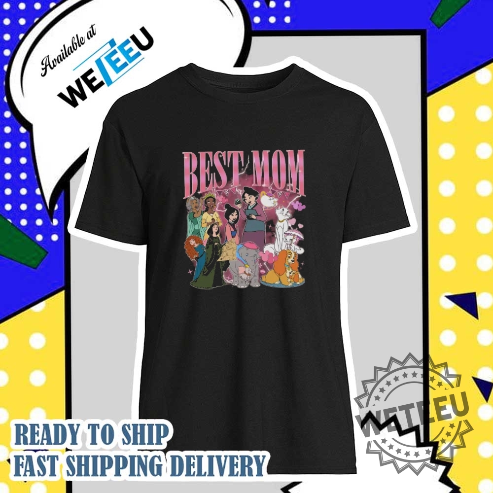 Disney Princess Mothers Day Shirt Bootleg Best Mom Graphic Tee