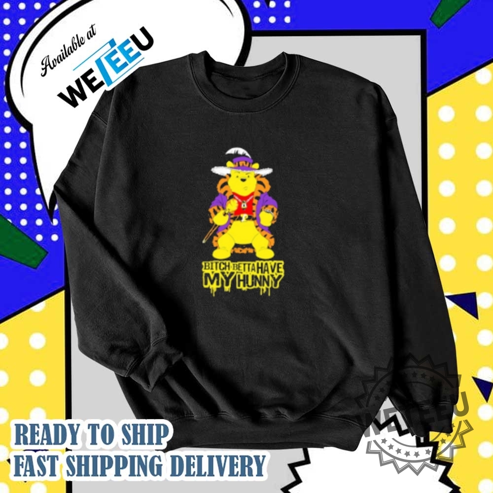 Winnie The Pooh Bear Bitch Betta Have My Hunny Tshirts 5 Winnie The Pooh Bear Bitch Betta Have My Hunny T-shirts