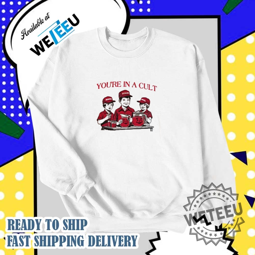 Maga Youre In A Cult Shirt 5 MAGA You’re In A Cult shirt