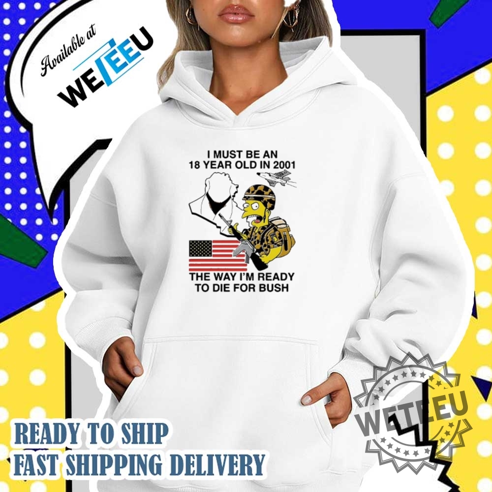 Funny 2001 Military Parody Shirt Ready To Die For Bush Meme Graphic Tee 4 Funny 2001 Military Parody Shirt – Ready to Die for Bush Meme Graphic Tee