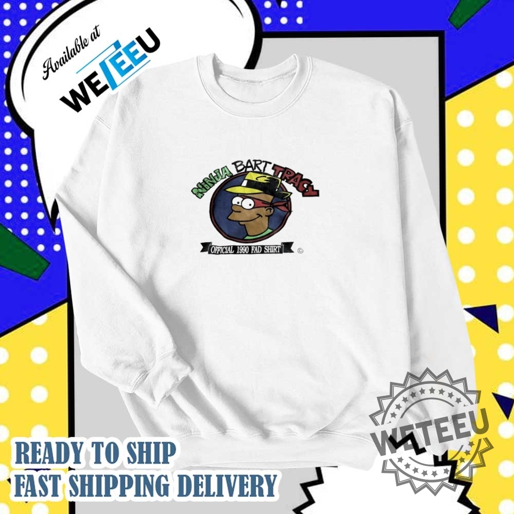 Ninja Bart Tracy Official 1990 Fad Shirt 6 Ninja Bart Tracy official 1990 fad shirt
