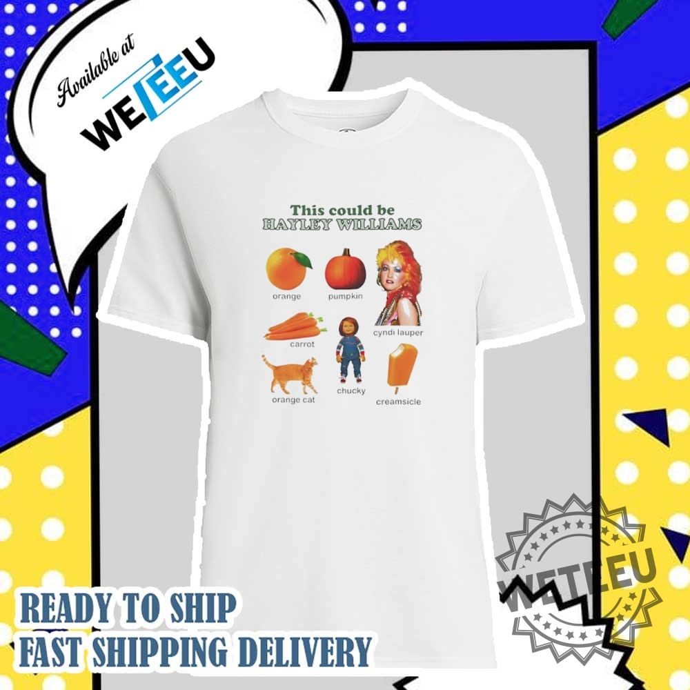 This-Could-Be-Hayley-Williams-Orange-Pumpkin-Carrot-Cyndi-Lauper-Chucky-Orange-Cat-Creamsicle-Tshirts-weteeu_1