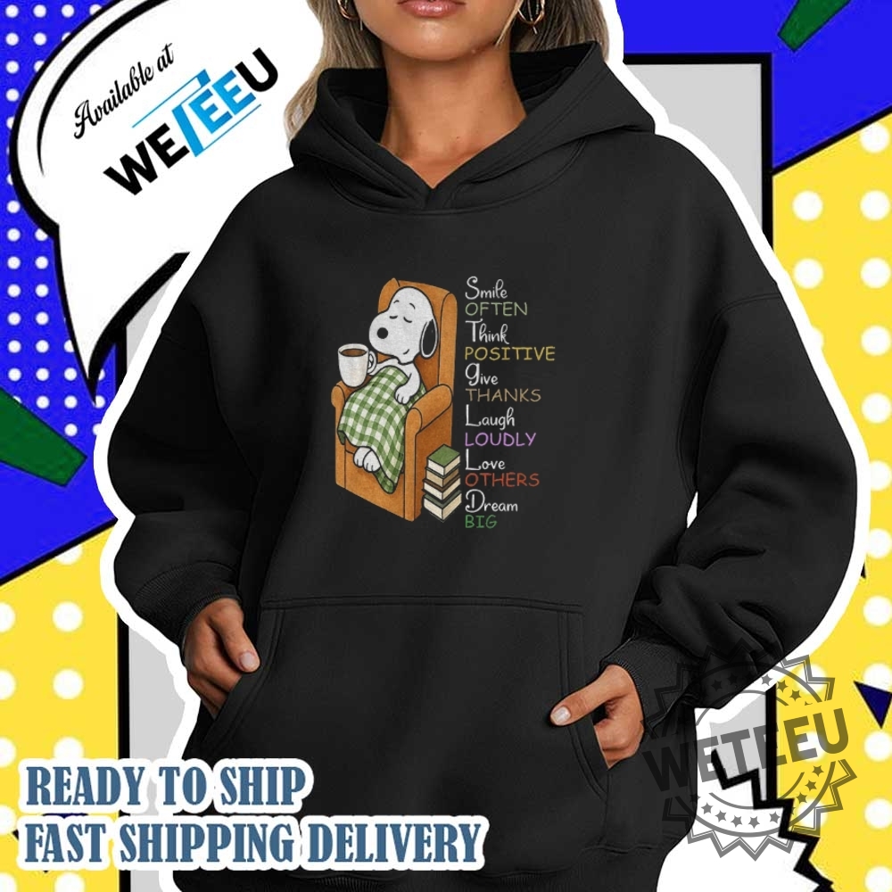 Snoopy-Smile-Often-Think-Positive-Give-Thanks-Laugh-Loudly-Love-Others-Dream-Big-Shirt-weteeu_2