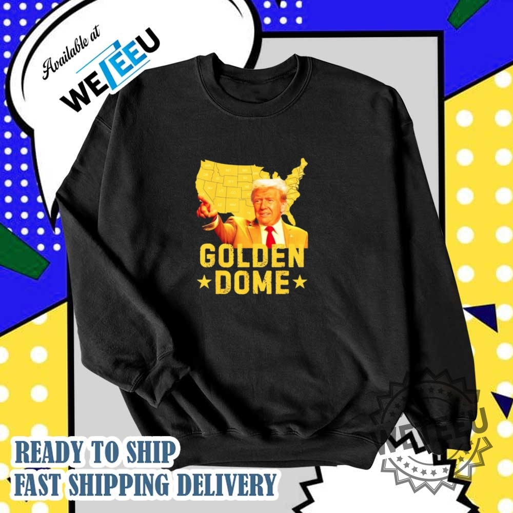 Golden Dome Trump Great American Map Patriotic 4Th Of July Shirt 6 Golden Dome Trump Great American Map Patriotic 4Th Of July Shirt