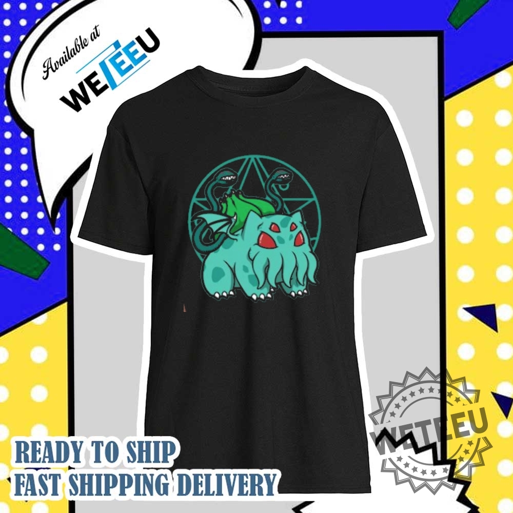 "Top Trending Graphic Tees: Celebrate Empathy, Pride, and Patriotism" 23 Bulbathulhu Bulbasaur Pokemon Cthulhu Shirt
