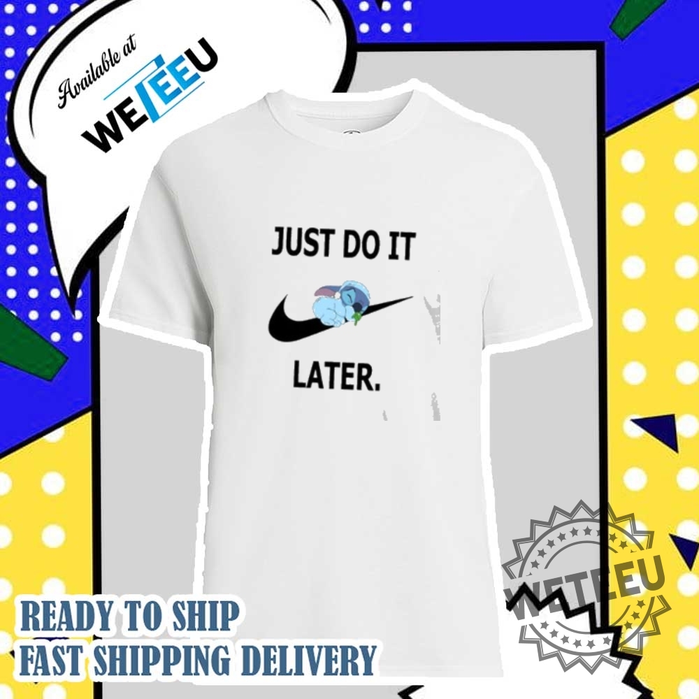 Just Do It Later Sleeping Stitch Shirt