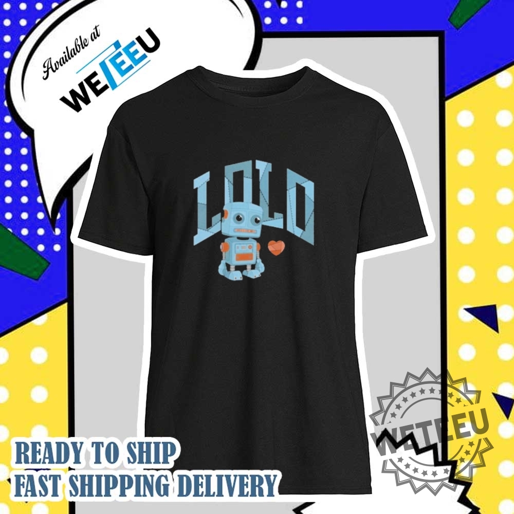 "Top 5 Trending Graphic Tees for Pop Culture Enthusiasts 2024" 6 Lolo Robot Shirt