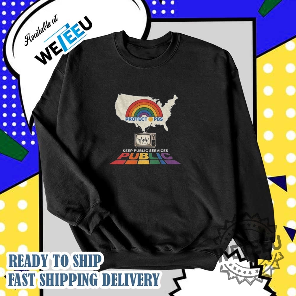 Protect Pbs Keep Public Services Public Shirt 6 Protect PBS keep public services public shirt