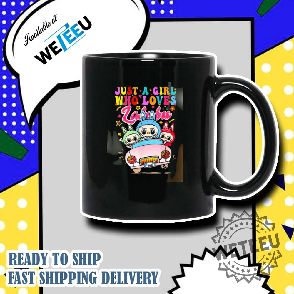 Just A Girl Who Loves Labubu Funny Labubu Driving Car Shirt 7 Just a Girl Who Loves Labubu Funny Labubu Driving Car shirt