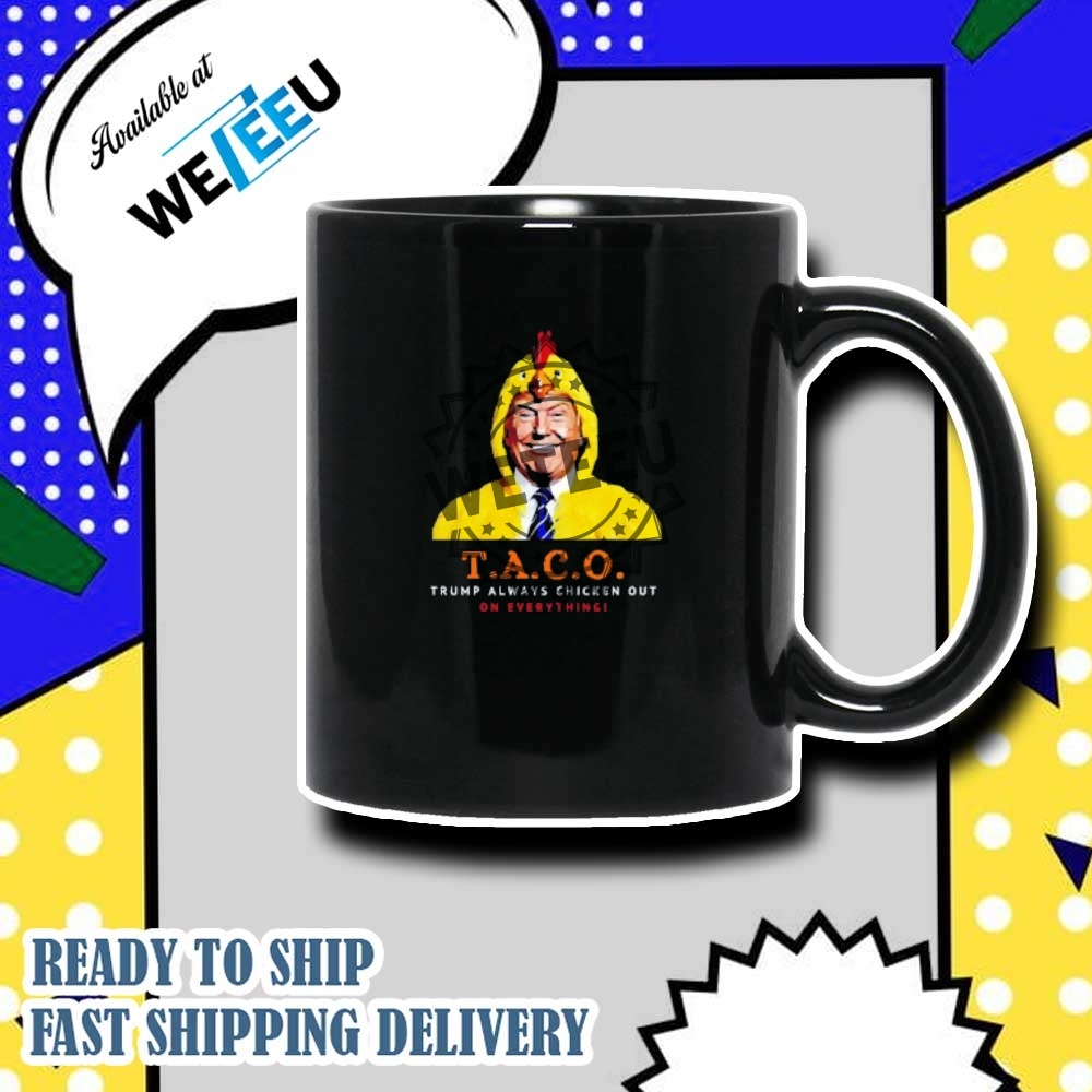 Taco Trump Always Chickens Out On Everything Trump Chicken Shirt 7 Taco Trump always chickens out on everything Trump chicken shirt
