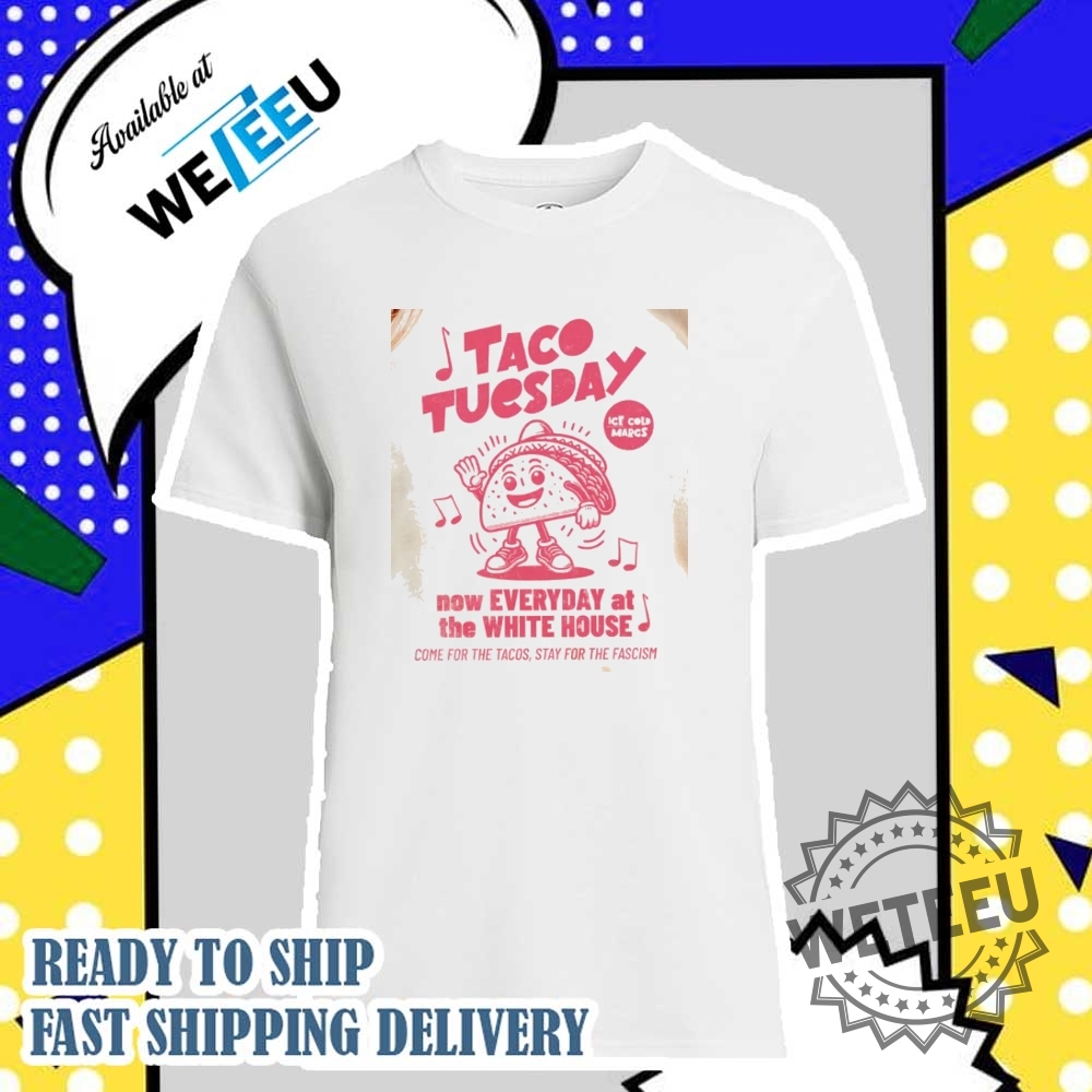 Taco Tuesday Graphic Tshirt Funny Political Satire Tee