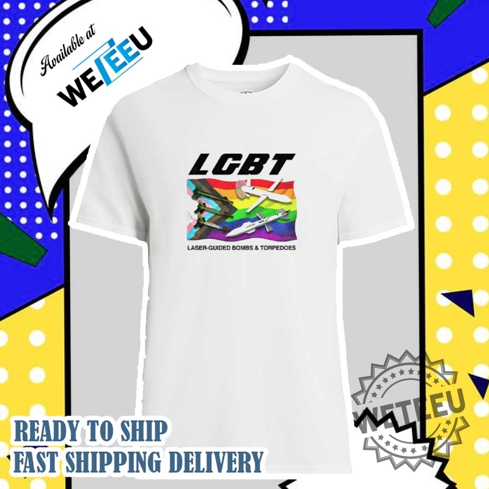Lgbt Laserguided Bombs And Torpedoes Flag Shirt