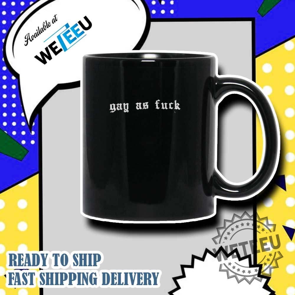 Gay As Fuck Lgbt Shirt 7 Gay as fuck LGBT shirt