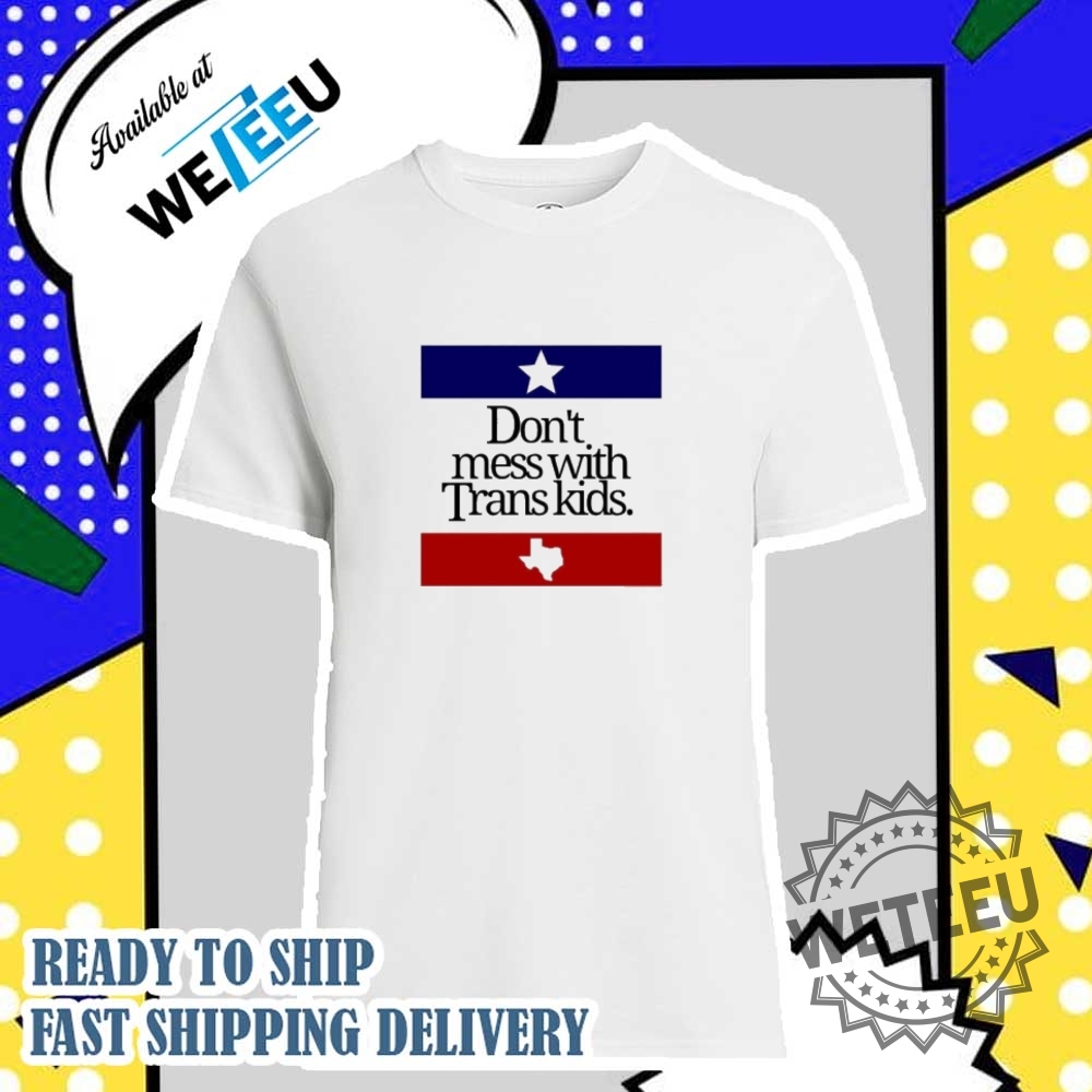 "Top Personalized and Themed T-Shirts: Star Wars, Bluey, Minions & More" 7 Terron Moore Dont Mess With Trans Kids Shirt