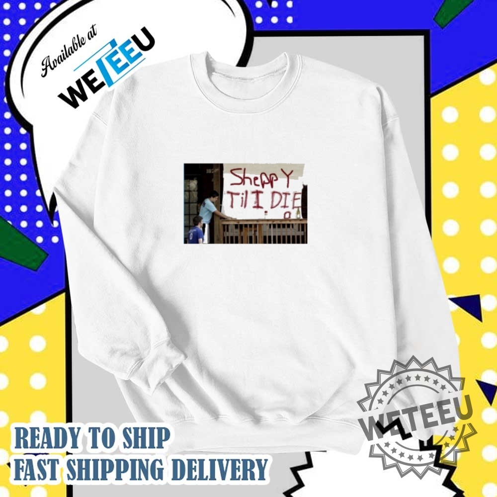 Sheepy Till I Die Shirt 6 Sheepy till I die shirt