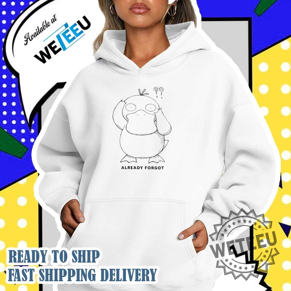 Pokémon Psyduck Already Forgot Shirt 5 Pokémon Psyduck already forgot shirt