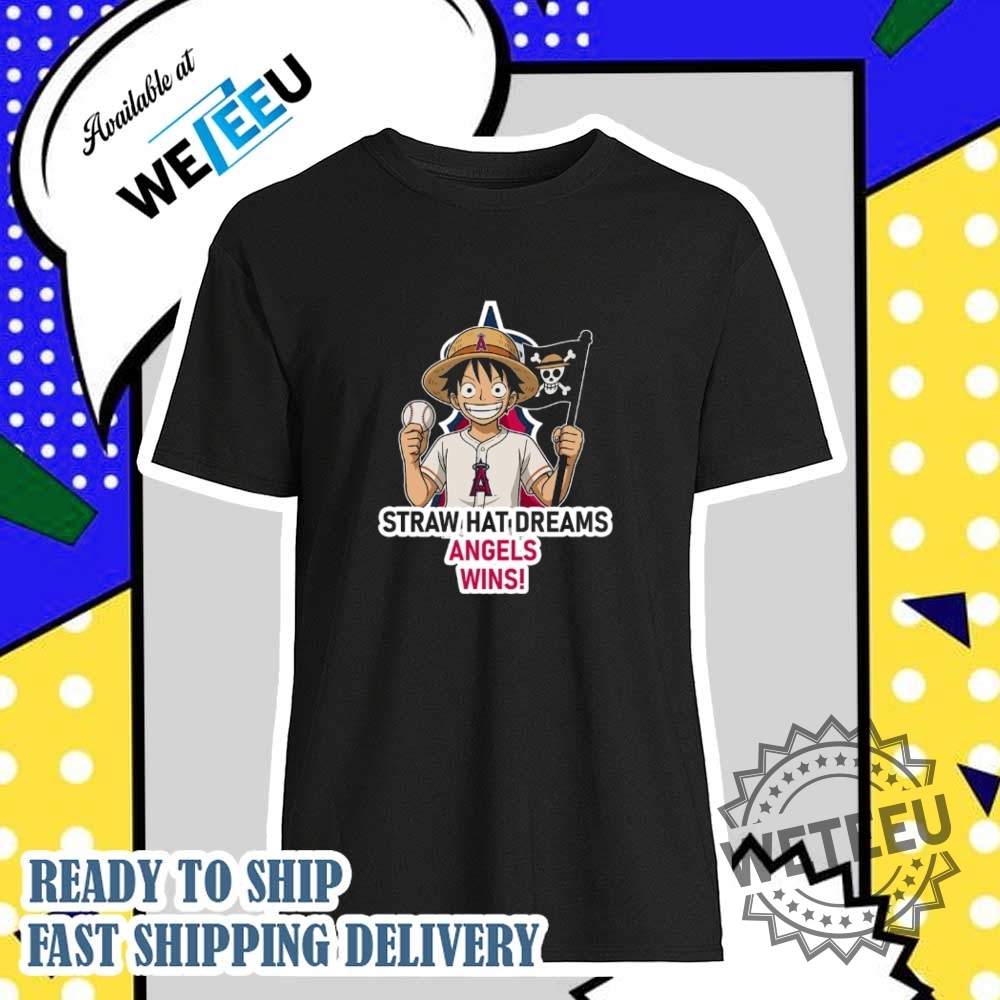 Los Angeles Angels Monkey D. Luffy Straw Hat Dreams Wins Shirt