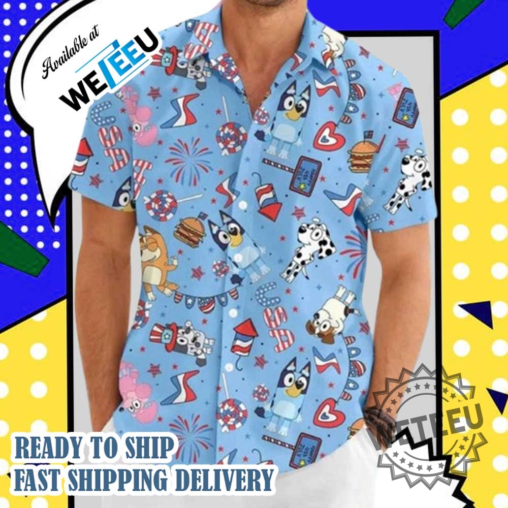 Bluey National Day July 4 Hawaiian Shirt Gift For Fathers Day 5 Bluey National Day July 4 Hawaiian Shirt Gift For Fathers Day weteeu 3