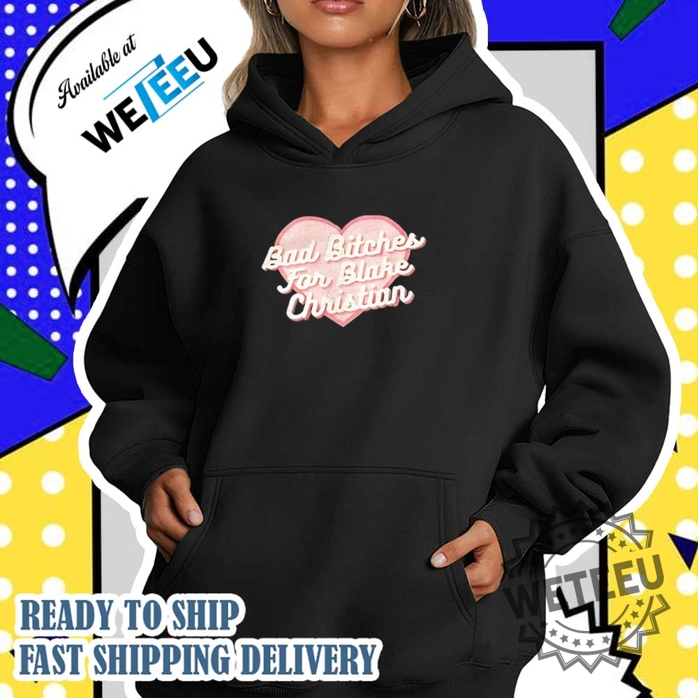 Bad Bitches For Blake Christian Shirt 5 Bad bitches for blake Christian shirt