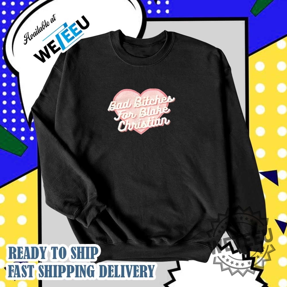 Bad Bitches For Blake Christian Shirt 6 Bad bitches for blake Christian shirt