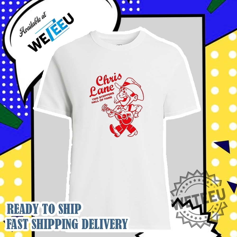 Chris Lane Two Steppers Hall Of Fame Shirt