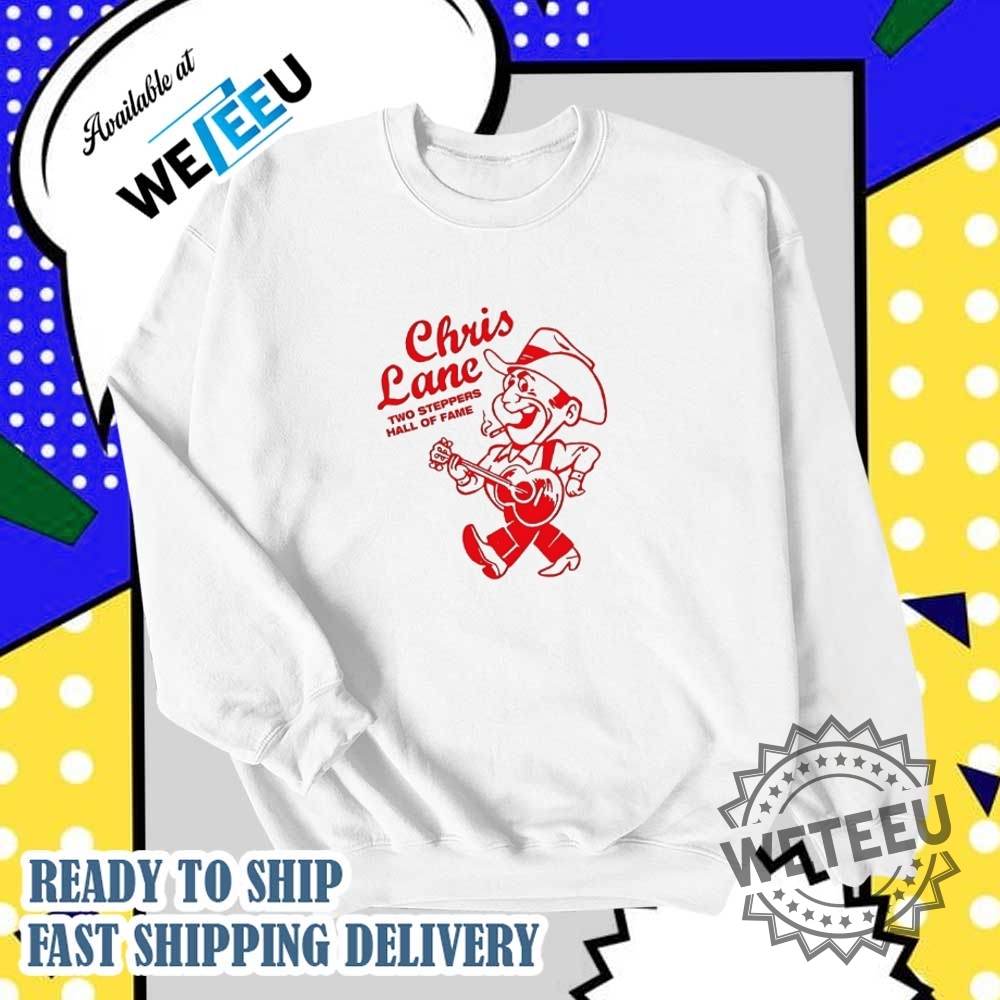 Chris Lane Two Steppers Hall Of Fame Shirt 6 Chris Lane two steppers hall of fame shirt