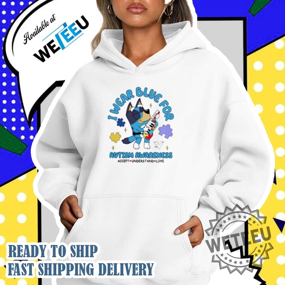 Autism Awareness Bluey Wear Blue Shirt 5 Autism Awareness Bluey Wear Blue Shirt