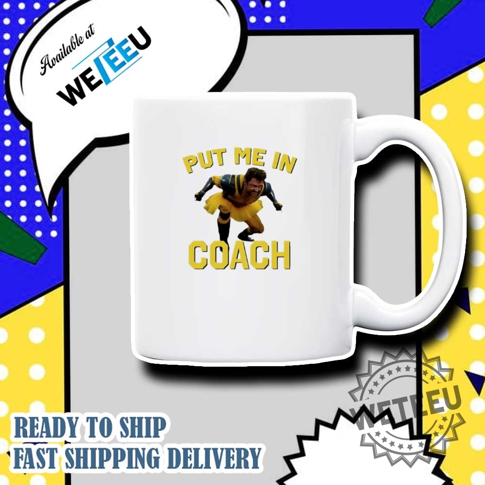 Put Me In Coach Hugh Jackman Shirt 7 Put me in coach Hugh Jackman shirt