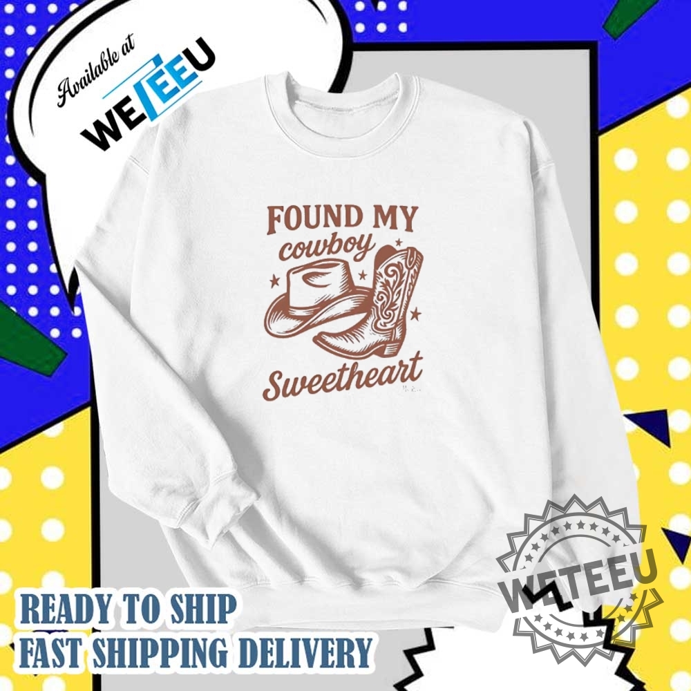 Found My Cowboy Sweetheart Shirt 6 Found my cowboy sweetheart shirt