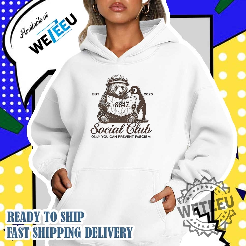 Bear Penguin Social Club Only You Can Prevent Fascism Est 2025 8647 Shirt 5 Bear Penguin Social Club only you can prevent fascism est 2025 8647 shirt